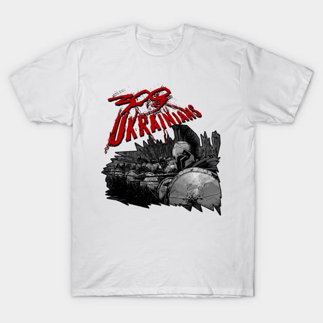 war in ukraine 300 Ukrainians T-Shirt by AndreyG